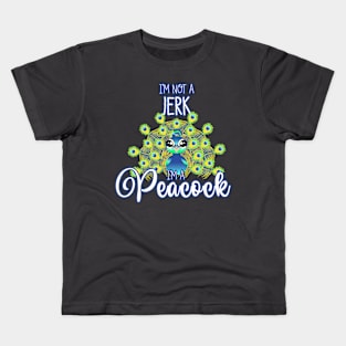 Funny Tee "I'm Not a Jerk I'm a Peacock" Kids T-Shirt